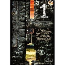 Les Desastreuses Aventures des Orphelins de Baudelaire : Tome 1: Tout Commence Mal (French edition of A Series of Unfortunate Events : Volume 1 : The Bad Beginning