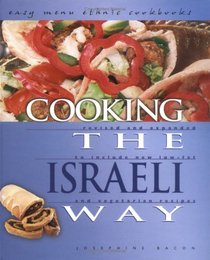 Cooking the Israeli Way: To Include New Low-Fat and Vegetarian Recipes (Easy Menu Ethnic Cookbooks)