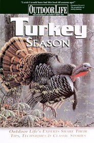 Turkey Season: Successful Tactics From the Field (Outdoor Life)