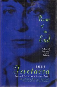 Poem of the End: Selected Narrative and Lyrical Poetry : With Facing Russian Text