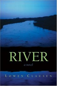 River: A Novel