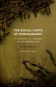 The Social Costs of Pornography: A Statement of Findings and Recommendations