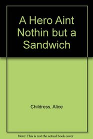A Hero Aint Nothin but a Sandwich