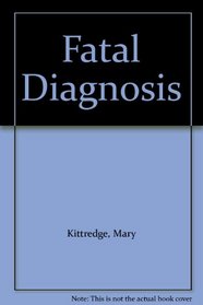 Fatal Diagnosis (Thorndike Large Print Cloak and Dagger Series)