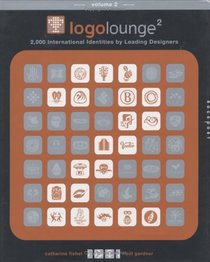 LogoLounge 2: 2,000 International Identities by Leading Designers