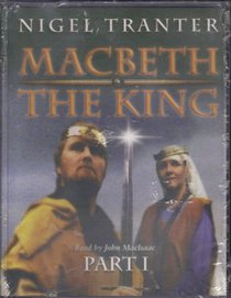 Macbeth the King: Pts. 1-3
