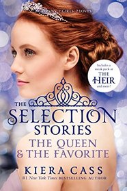 The Selection Stories #2: The Queen & The Favorite (Novella Bind-Up)