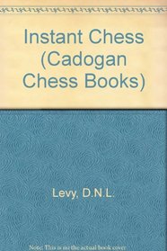 Instant Chess (Cadogan Chess Books)