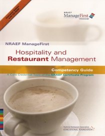 NRAEF ManageFirst: Hospitality and Restaurant Management: Competency Guide: A Core Credential topic Topic of the NRAEF Certificate Program