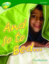 Oxford Reading Tree: Stage 12A: Treetops More Non-fiction: and So to Bed (Treetops Non Fiction)