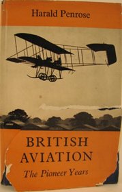 British Aviation: The Pioneer Years