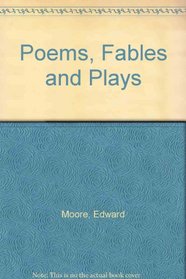 Poems, Fables and Plays