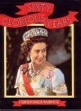 Sixty Glorious Years: Elizabeth II