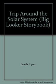 Trip Around the Solar System (Big Looker Storybook)