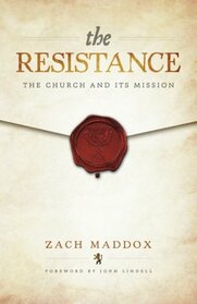 The Resistance: The Church and Its Mission