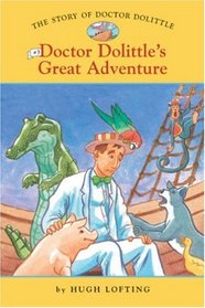 The Story of Doctor Dolittle #3: Doctor Dolittle's Great Adventure (Easy Reader Classics)