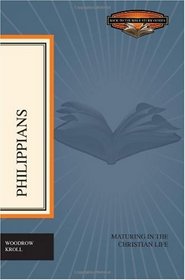 Philippians: Maturing in the Christian Life (Back to the Bible Study Guides)