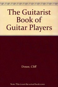 The Guitarist Book of Guitar Players