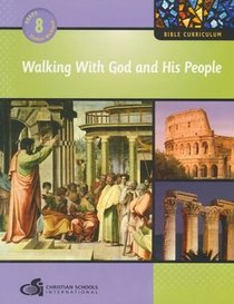 Walking With God and His People - Student Workbook (Grade 8)