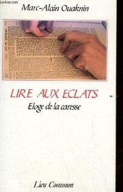 Lire aux eclats: Eloge de la caresse (French Edition)