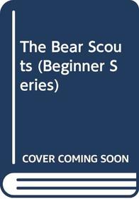 The Bear Scouts (Beginner Books)