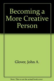 Becoming a More Creative Person (A Spectrum book)