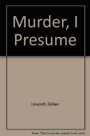 Murder, I Presume