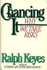 Chancing It: Why We Take Risks