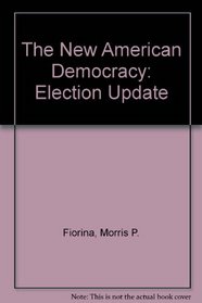 The New American Democracy: Election Update, with LP.com access card (2nd Edition)