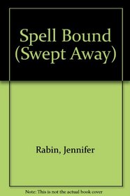 Spell Bound (Swept Away, No 5)