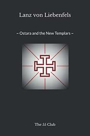 Lanz von Liebenfels: Ostara and the New Templars (GermanenOrden)