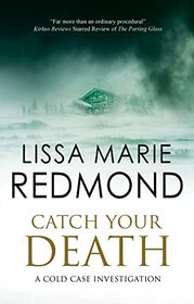 Catch Your Death (Cold Case Investigation, Bk 6)