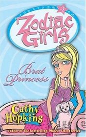 Brat Princess (Zodiac Girls)