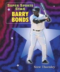 Super Sports Star Barry Bonds (Super Sports Star)