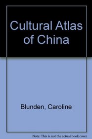 Cultural Atlas of China (Cultural Atlas)
