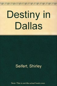 Destiny in Dallas