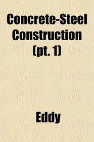 Concrete-Steel Construction (pt. 1)