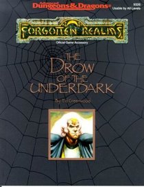 The Drow of the Underdark (Advanced Dungeons and Dragons : Forgotten Realms Accessory)