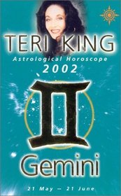 Teri King Astrological Horoscopes 2002:Gemini (Teri King's Astrological Horoscopes for 2002)