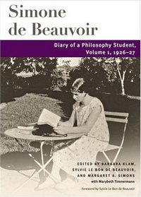 Diary of a Philosophy Student: Volume 1, 1926-27 (Beauvoir Series)