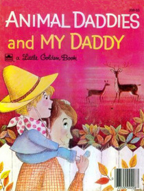 Animal Daddies and My Daddy (Little Golden Book)