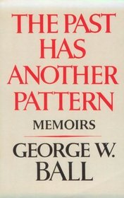 The Past Has Another Pattern: Memoirs