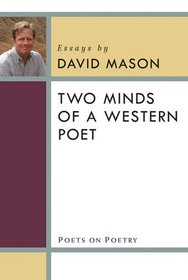Two Minds of a Western Poet (Poets on Poetry)
