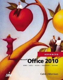 Microsoft Office 2010, Advanced (Origins Series)