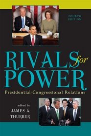 Rivals for Power: Presidential-Congressional Relations