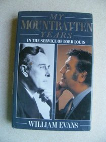 My Mountbatten Years: In the Service of Lord Louis
