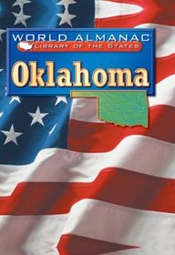 Oklahoma: The Sooner State (World Almanac Library of the States)