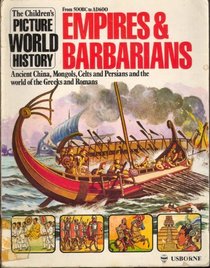 Picture World History:  Empires and Barbarians--From 500BC to AD 600