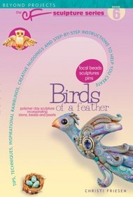 Birds of a Feather (Beyond Projects: The CF Sculpture Series, Book 6)