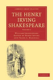The Henry Irving Shakespeare 8 Volume Paperback Set (Cambridge Library Collection - Literary  Studies)